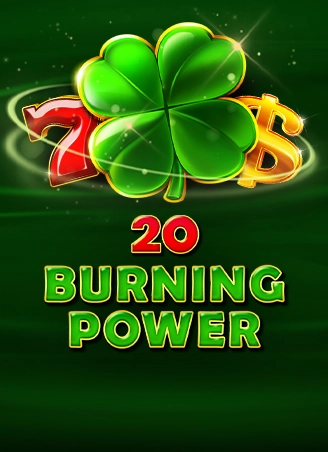 20 Burning Power