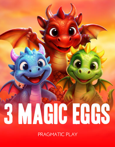 3 Magic Eggs
