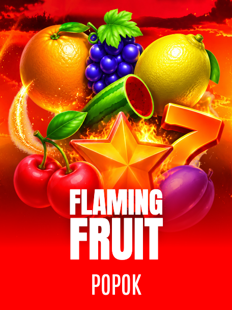 Flaming Fruit
