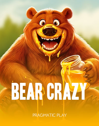 Bear Crazy